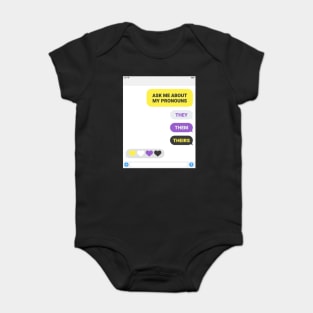 Ask Me About My Pronouns They Them Theirs Pride Baby Bodysuit